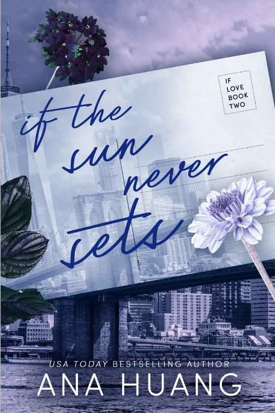 Book cover of 'If The Sun Never Sets' by ANA HUANG featuring a cityscape at dusk with a title and author name, flanked by two decorative flowers.