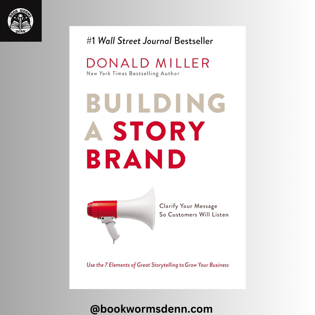 BUILDING A STORY BRAND By DONALD MILLER