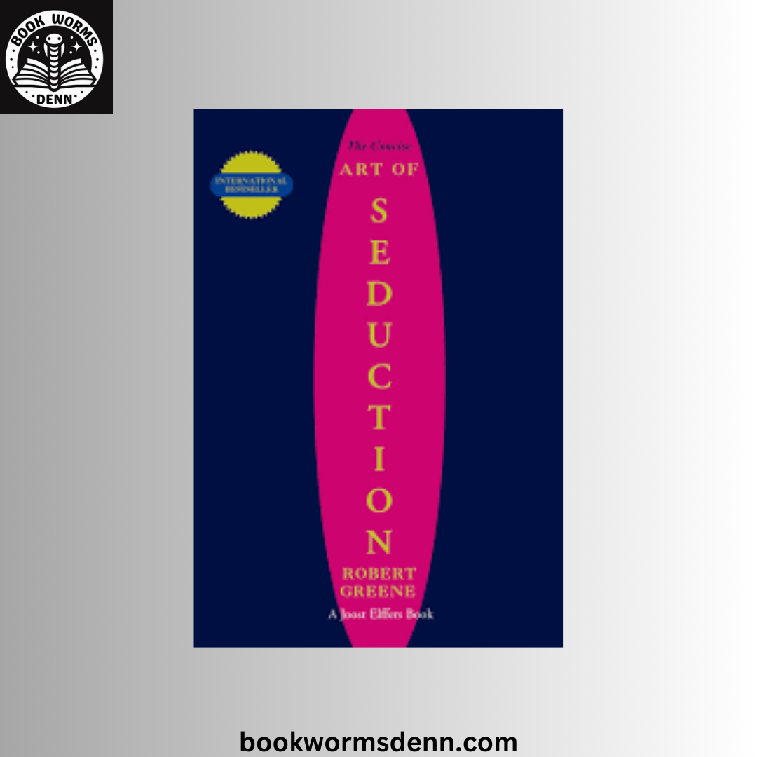 THE CONCISE ART OF SEDUCTION by ROBERT GREENE