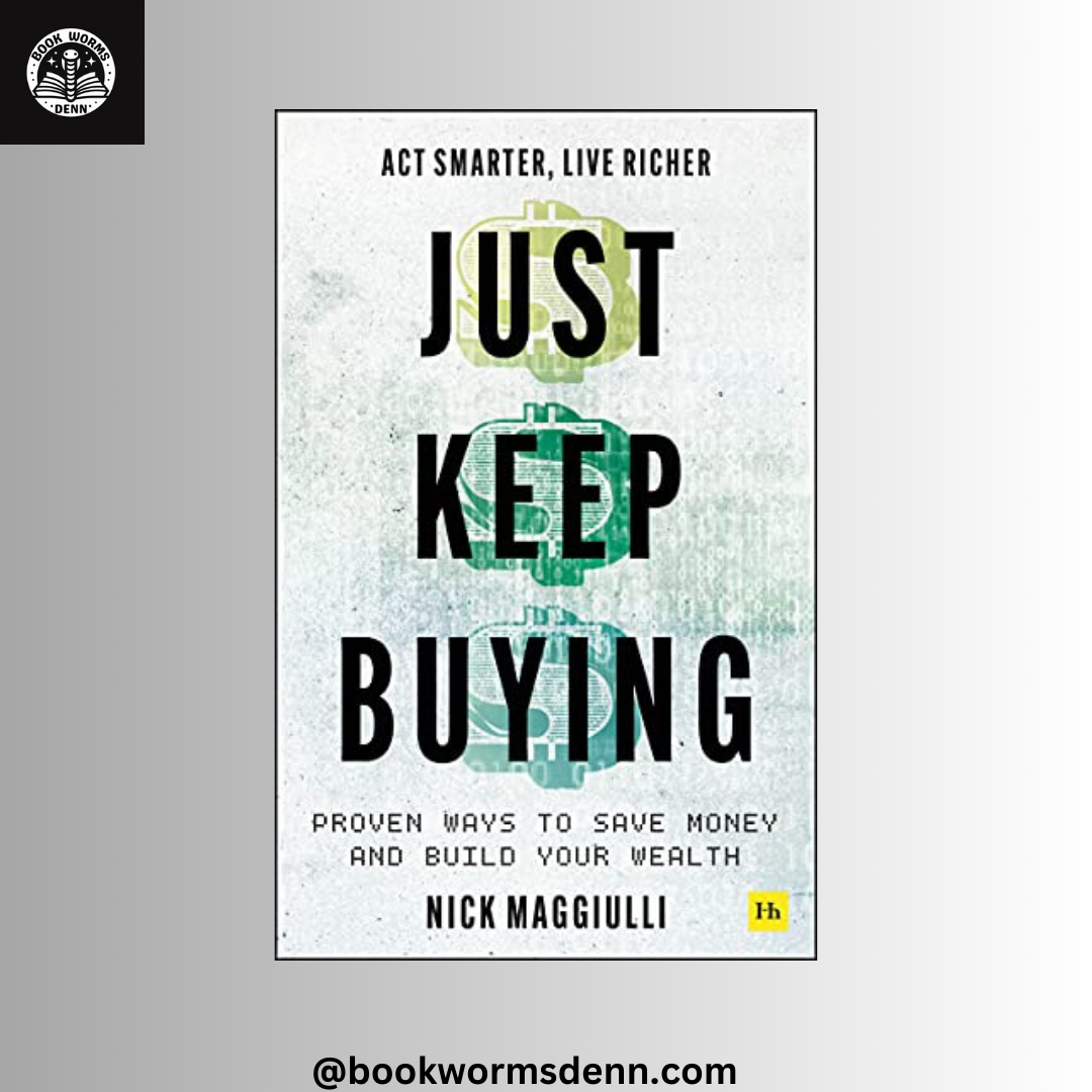 JUST KEEP BUYING By NICK MAGGIULLI