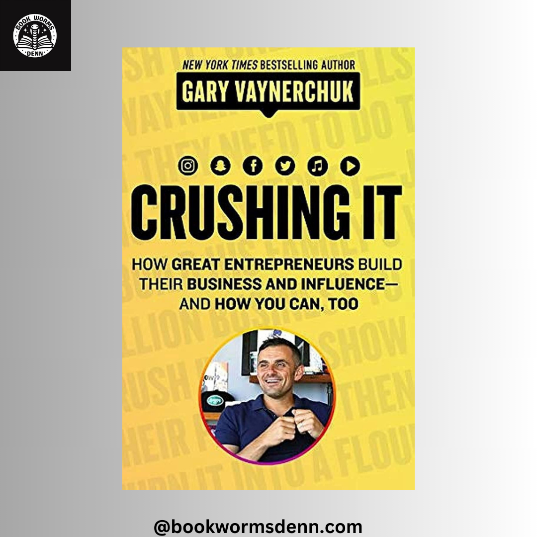 CRUSHING IT By GARY VAYNERCHUK
