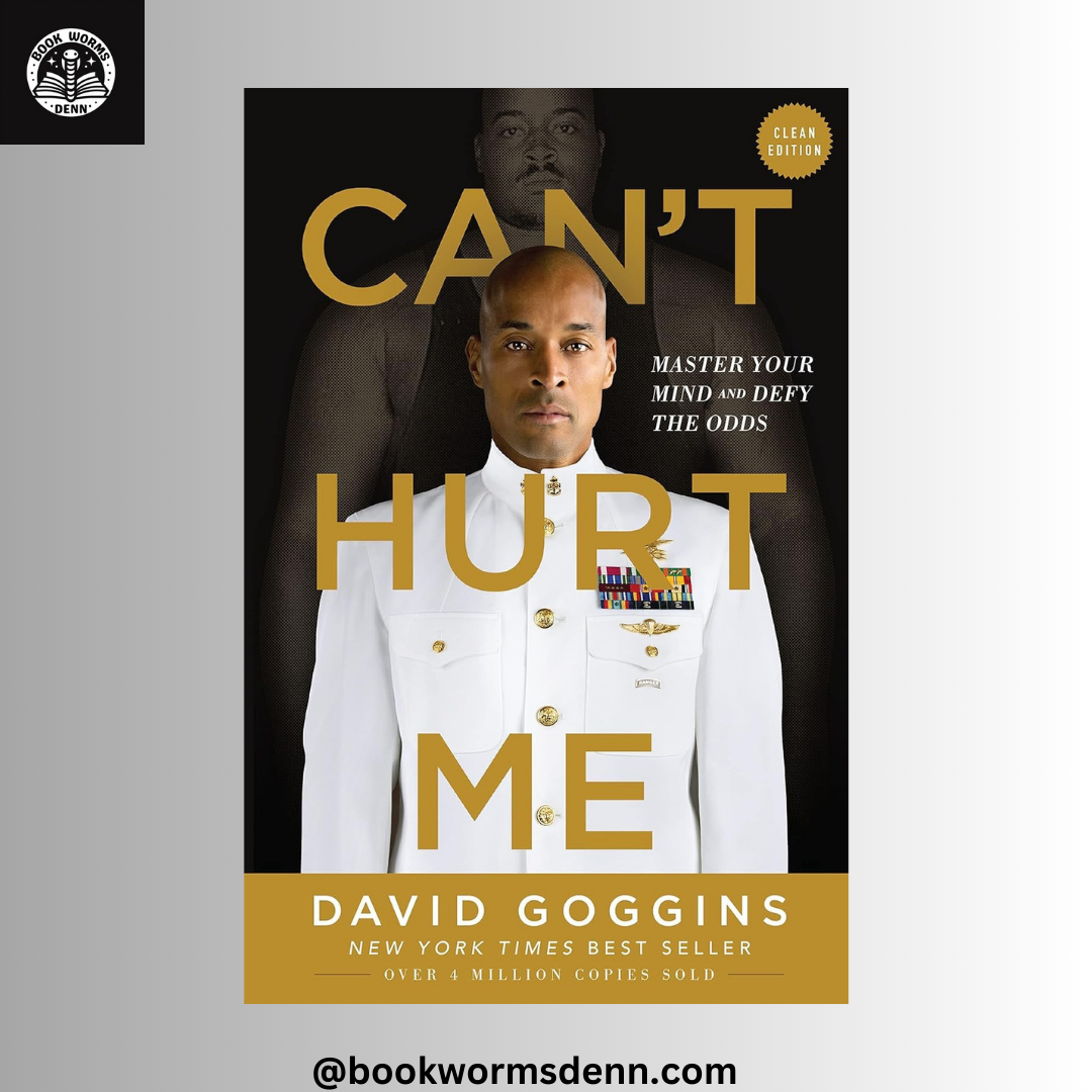 CAN’T HURT ME by DAVID GOGGINS