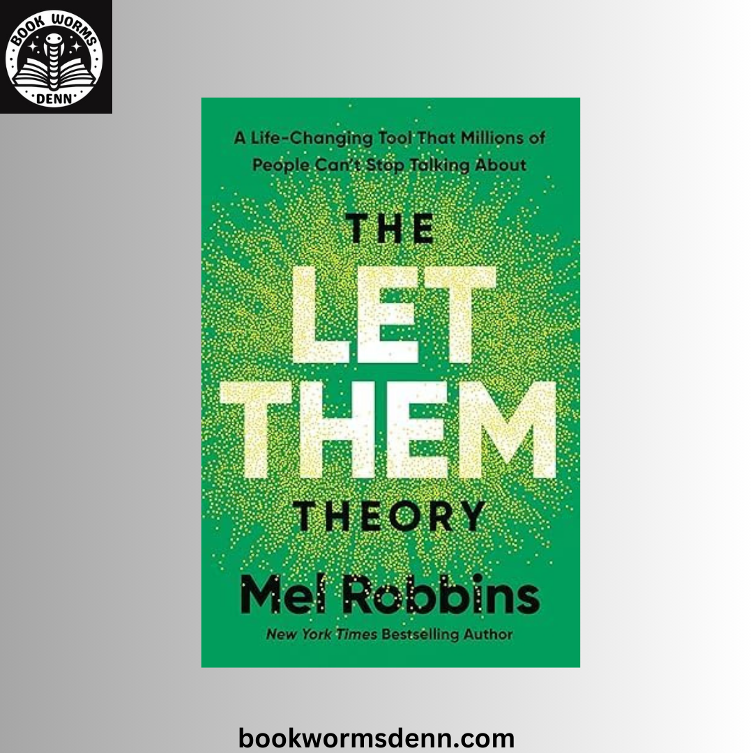 The Let Them Theory BY Mel Robbins