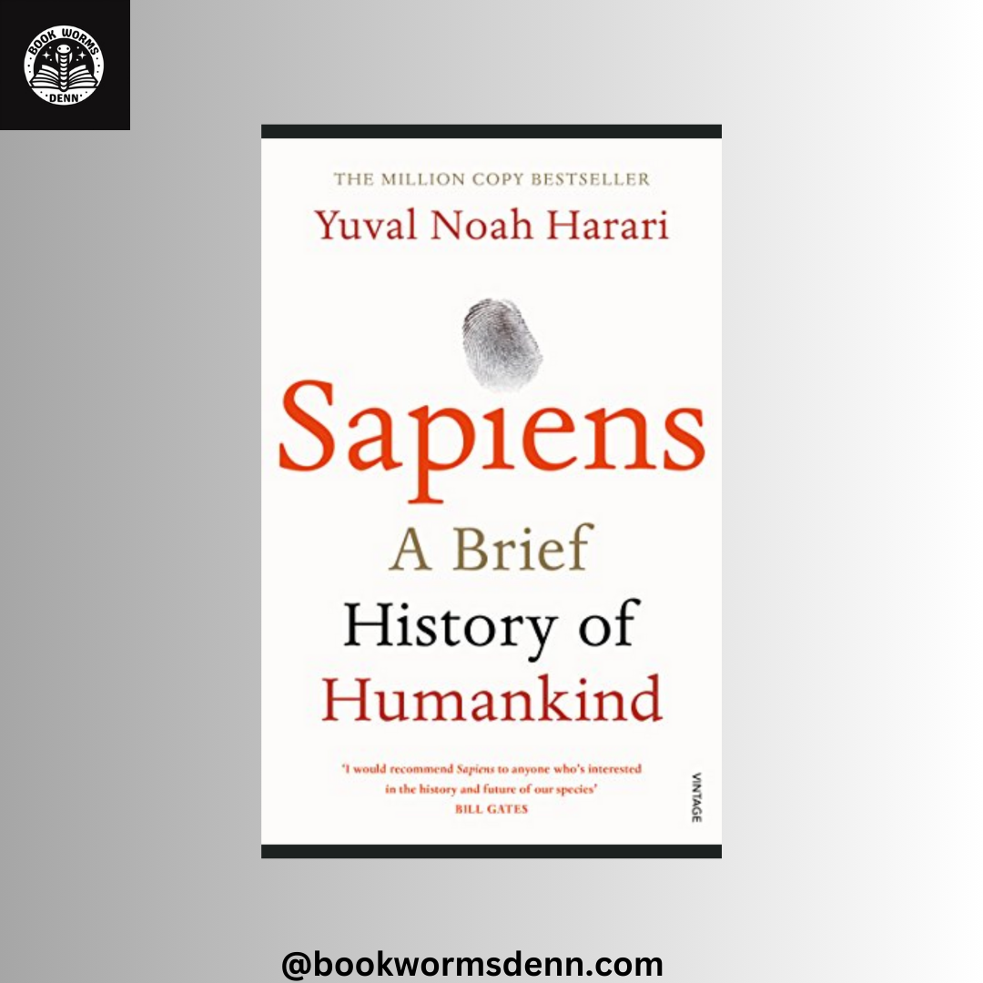 SAPIENS: A BRIEF HISTORY OF HUMANKIND by YUVAL NOAH HARARI