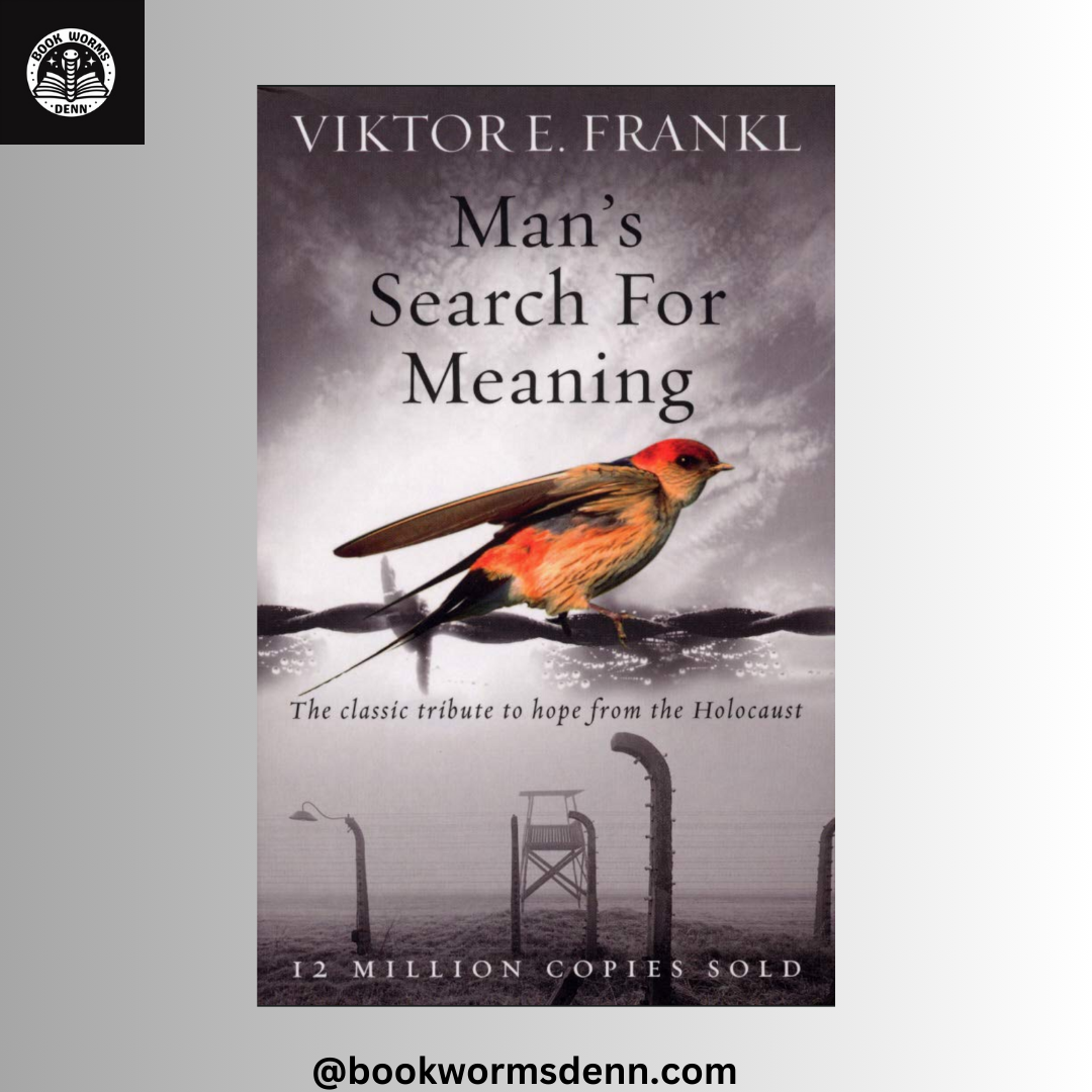 MAN’S SEARCH FOR MEANING by VICTOR E FRANKL