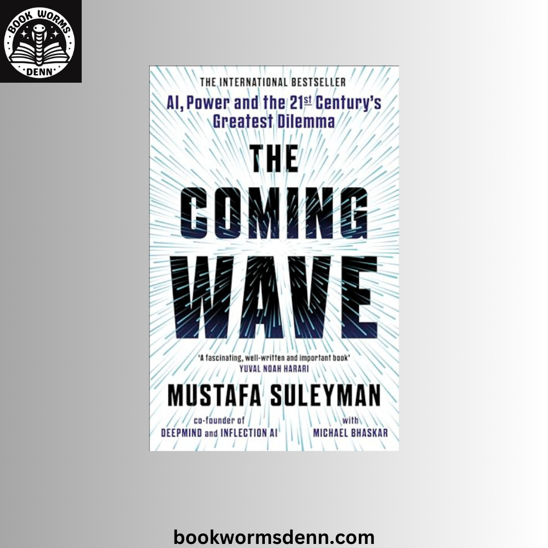 THE COMING WAVE by MUSTAFA SULEYMAN