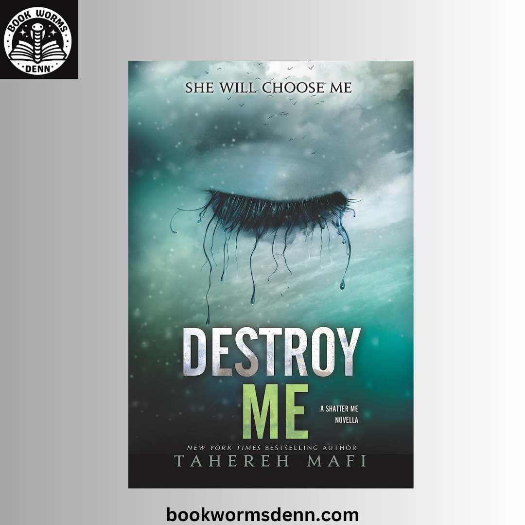 Destroy Me by Tahereh Mafi