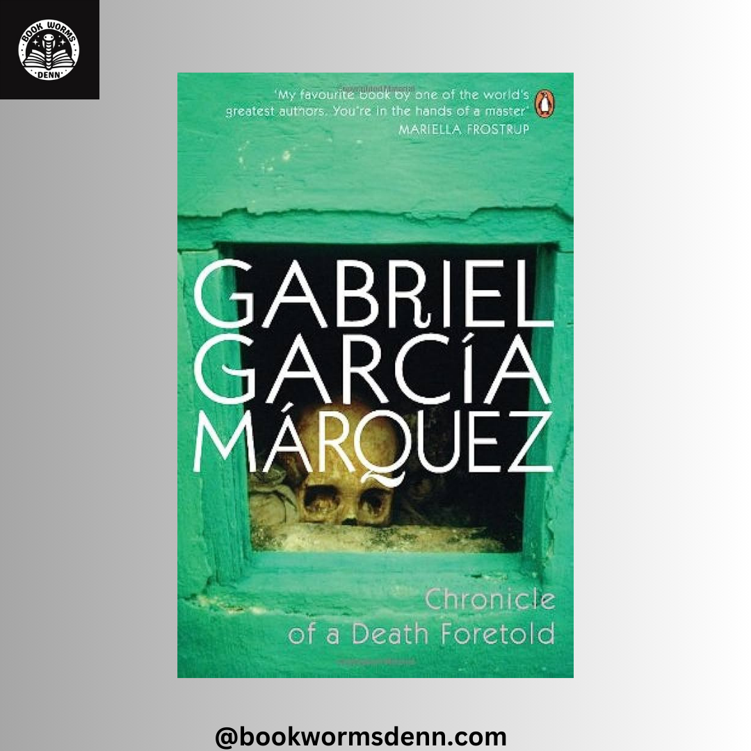 CHRONICLE OF A DEATH FORETOLD By GABRIEL GARCIA MARQUEZ