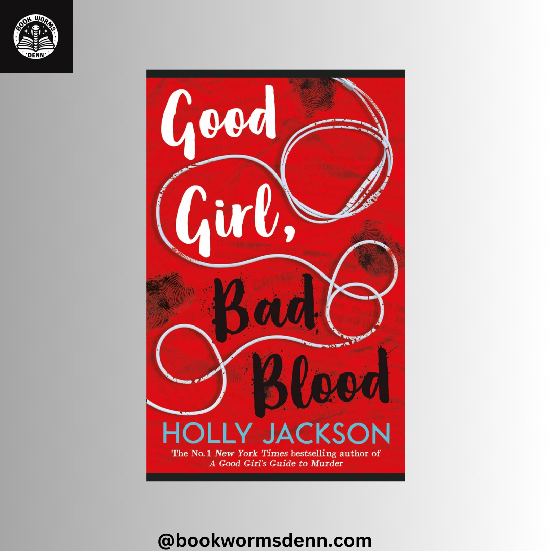 GOOD GIRL BAD BLOOD by HOLLY JACKSON