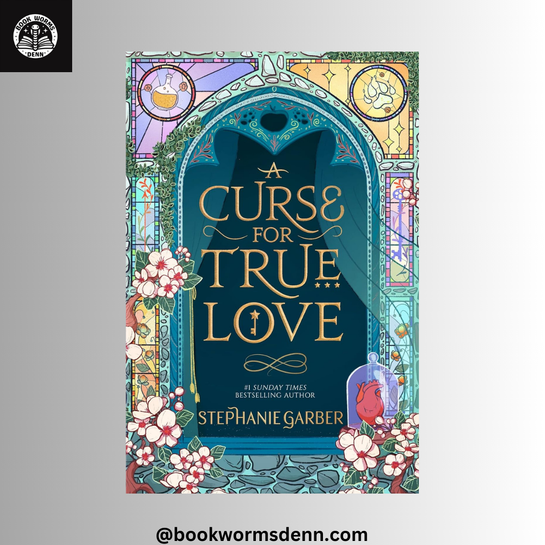 A CURSE FOR TRUE LOVE By STEPHANIE GARBER