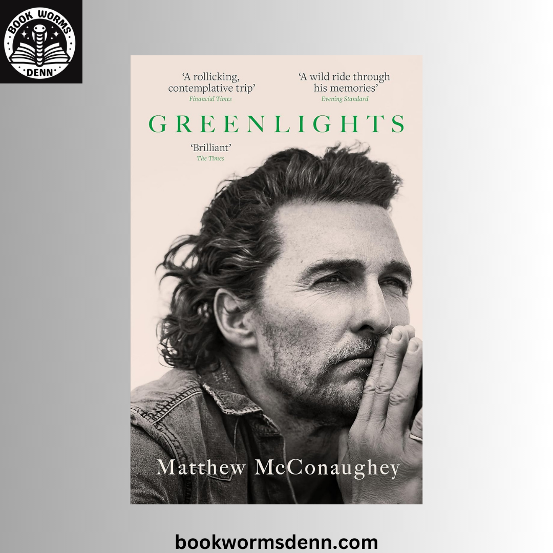 Greenlights Matthew BY McConaughey