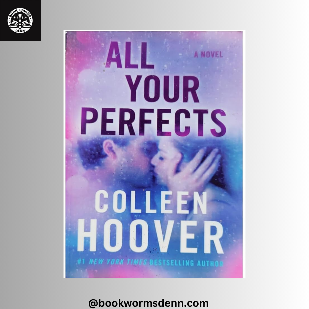 ALL YOUR PERFECTS by COLLEEN HOOVER