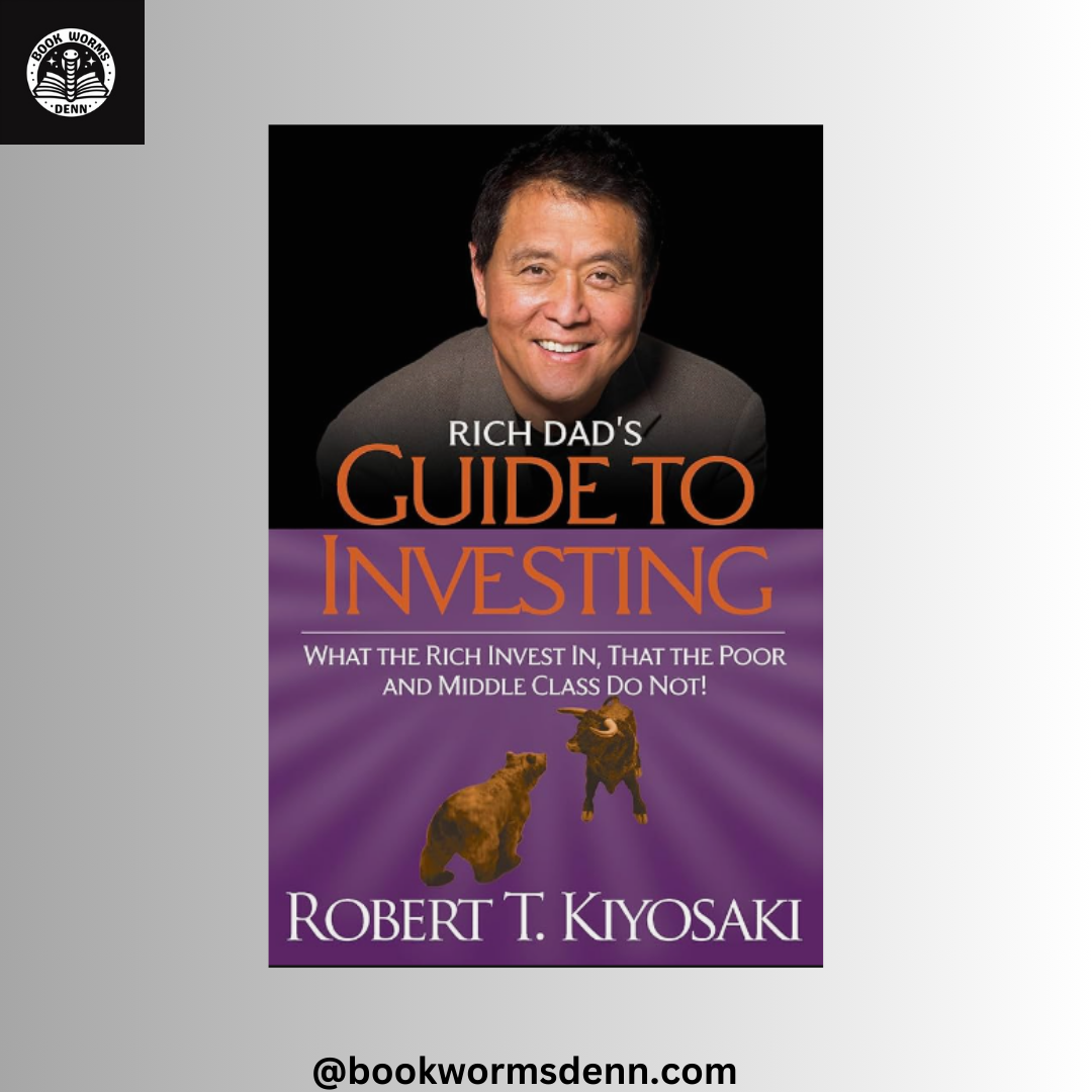 GUIDE TO INVESTING by ROBERT T. KIYOSAKI