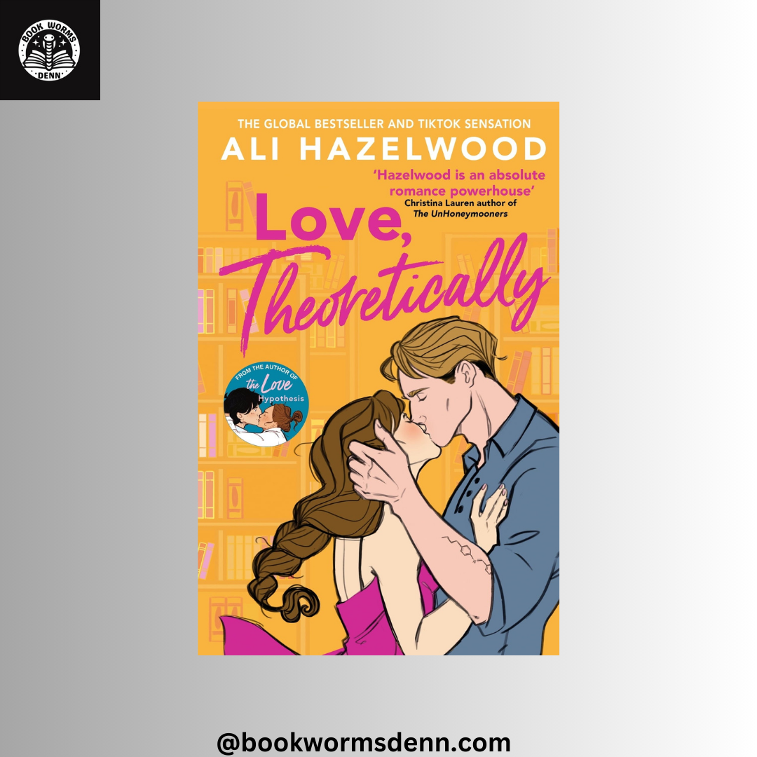 LOVE, THEORETICALLY By ALI HAZELWOOD