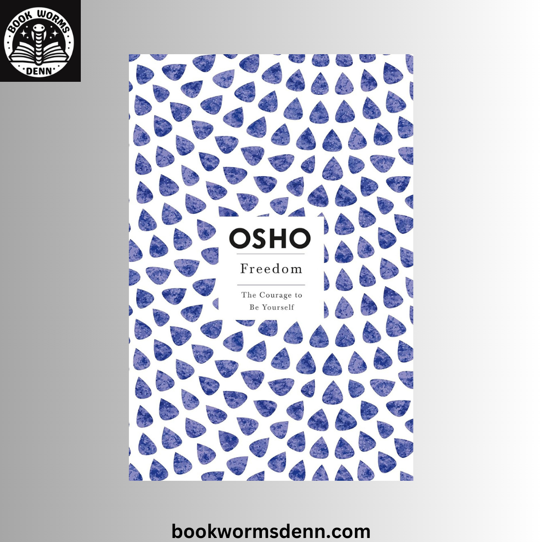 OSHO Freedom: The Courage to Be Yourself
