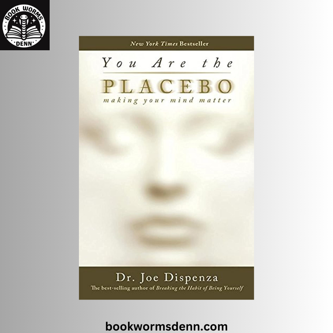 You Are the Placebo BY Joe Dispenza