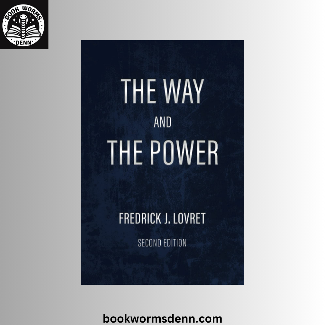 The Way and The Power: Secrets of Japanese Strategy BY Fredrick Lovret