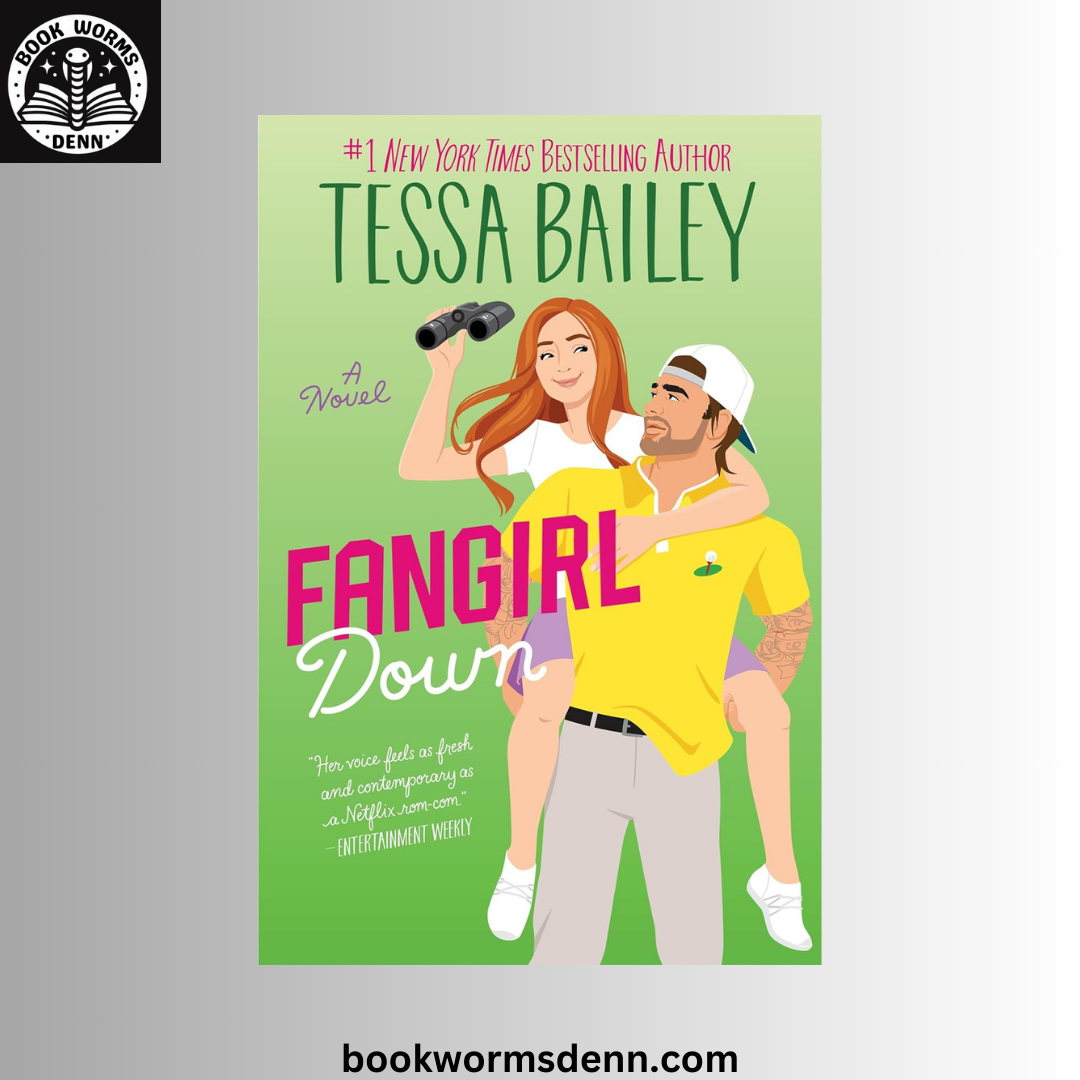 Fangirl Down BY Tessa Bailey
