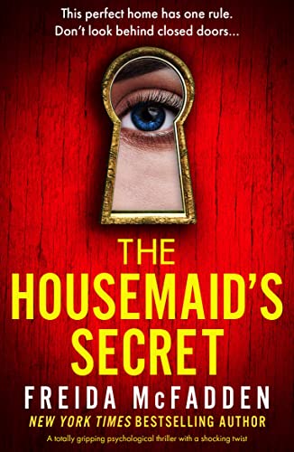 THE HOUSEMAID'S SECRET by FREIDA McFADDEN