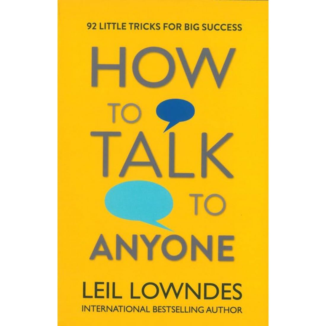 HOW TO TALK TO ANYONE By LEIL LOWNDES