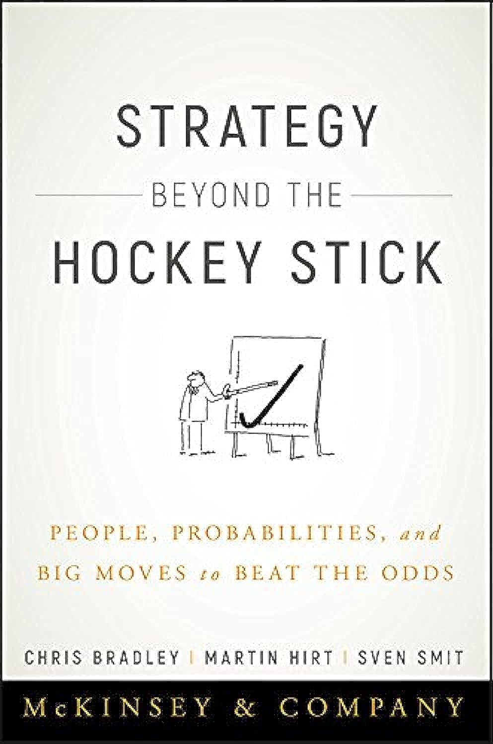 Strategy Beyond the Hockey Stick BY Chris Bradley