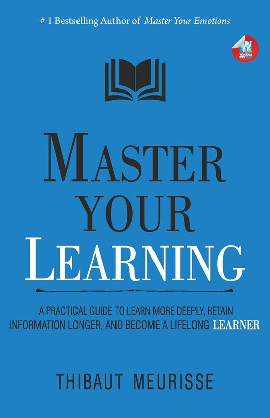 Master Your Learning BY Thibaut Meurisse