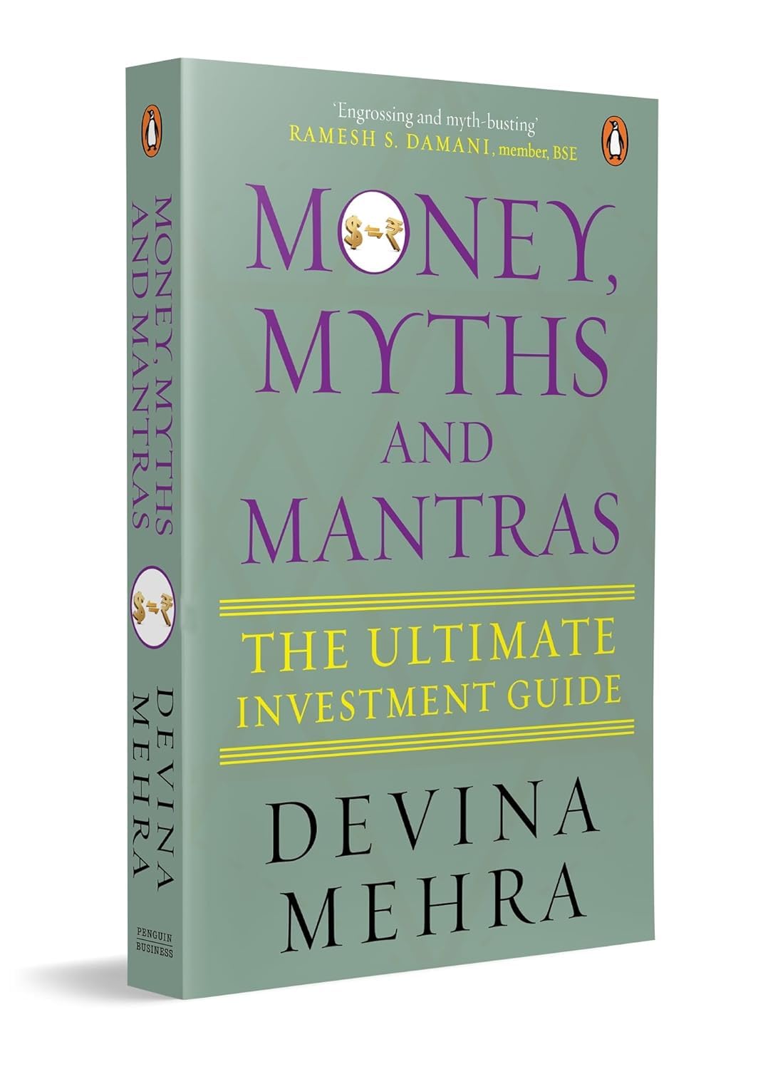 Money, Myths and Mantras: The Ultimate Investment Guide BY Devina Mehra