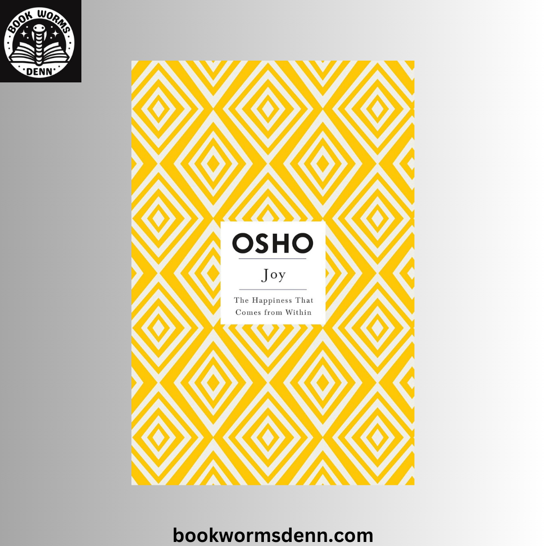 OSHO Joy: The Happiness That Comes from Within
