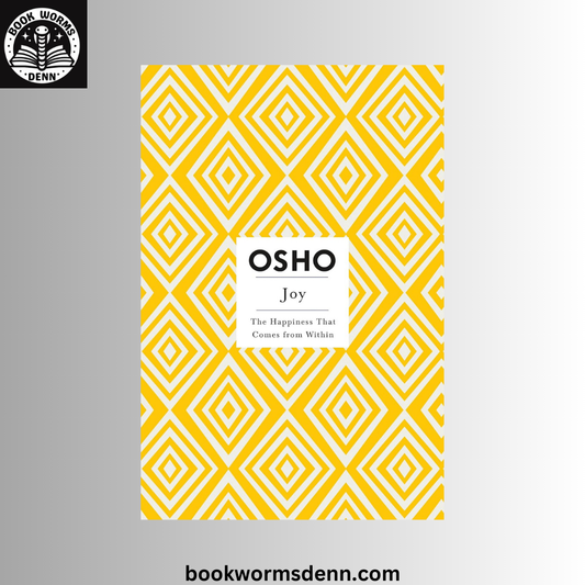 OSHO  Joy: The Happiness That Comes from Within