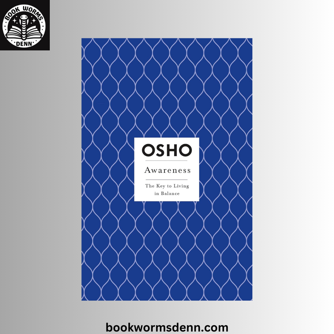 OSHO Awareness: The Key to Living in Balance