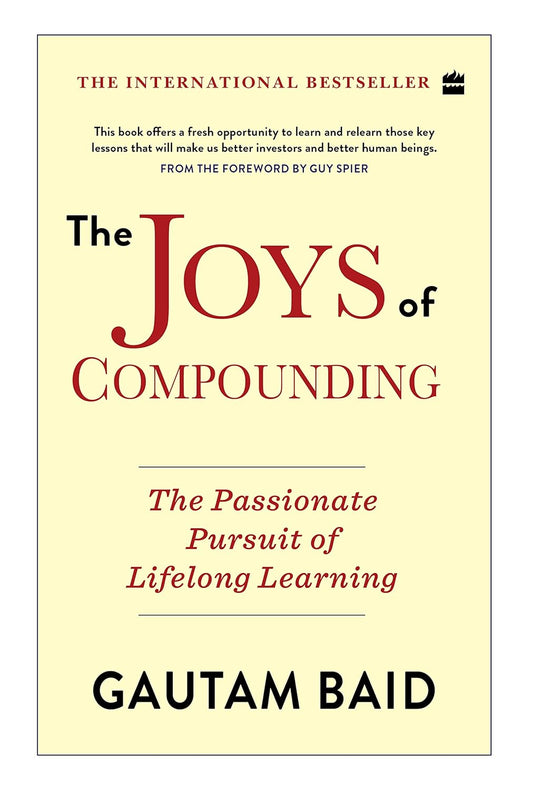 The Joys of Compounding BY Gautam Baid