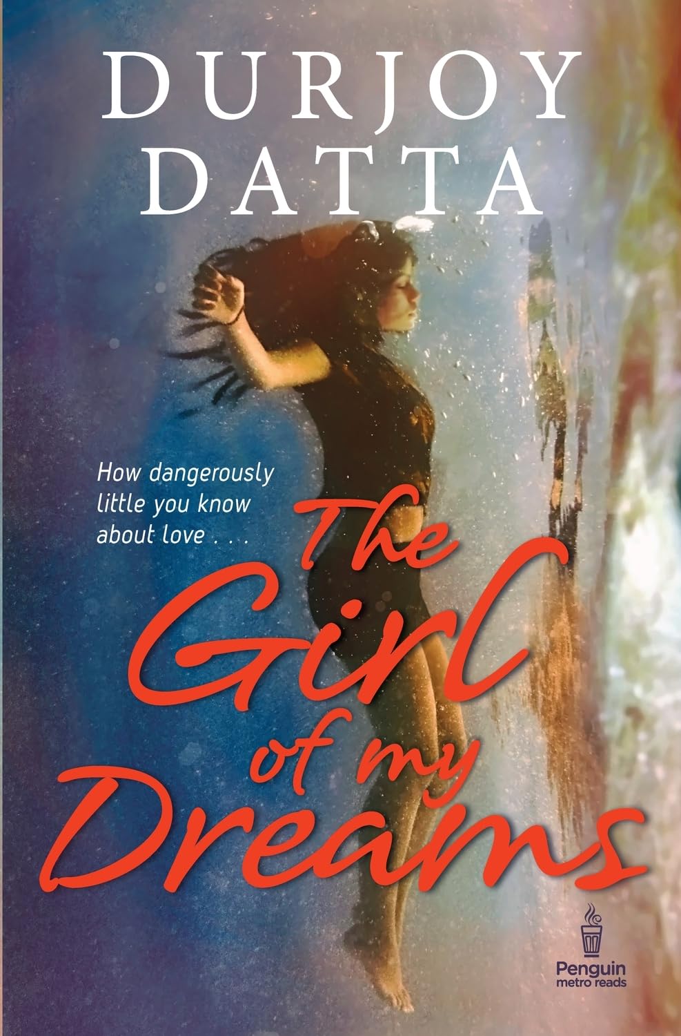 The Girl of My Dreams BY Durjoy Dutta