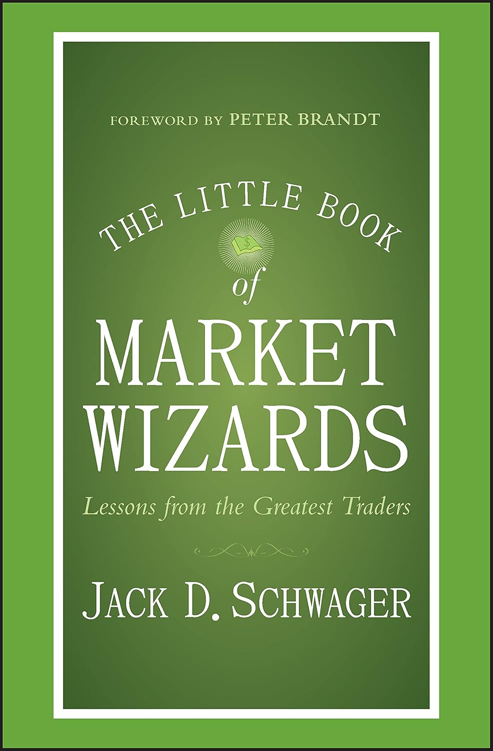 The Little Book of Market Wizards BY Jack D. Schwager