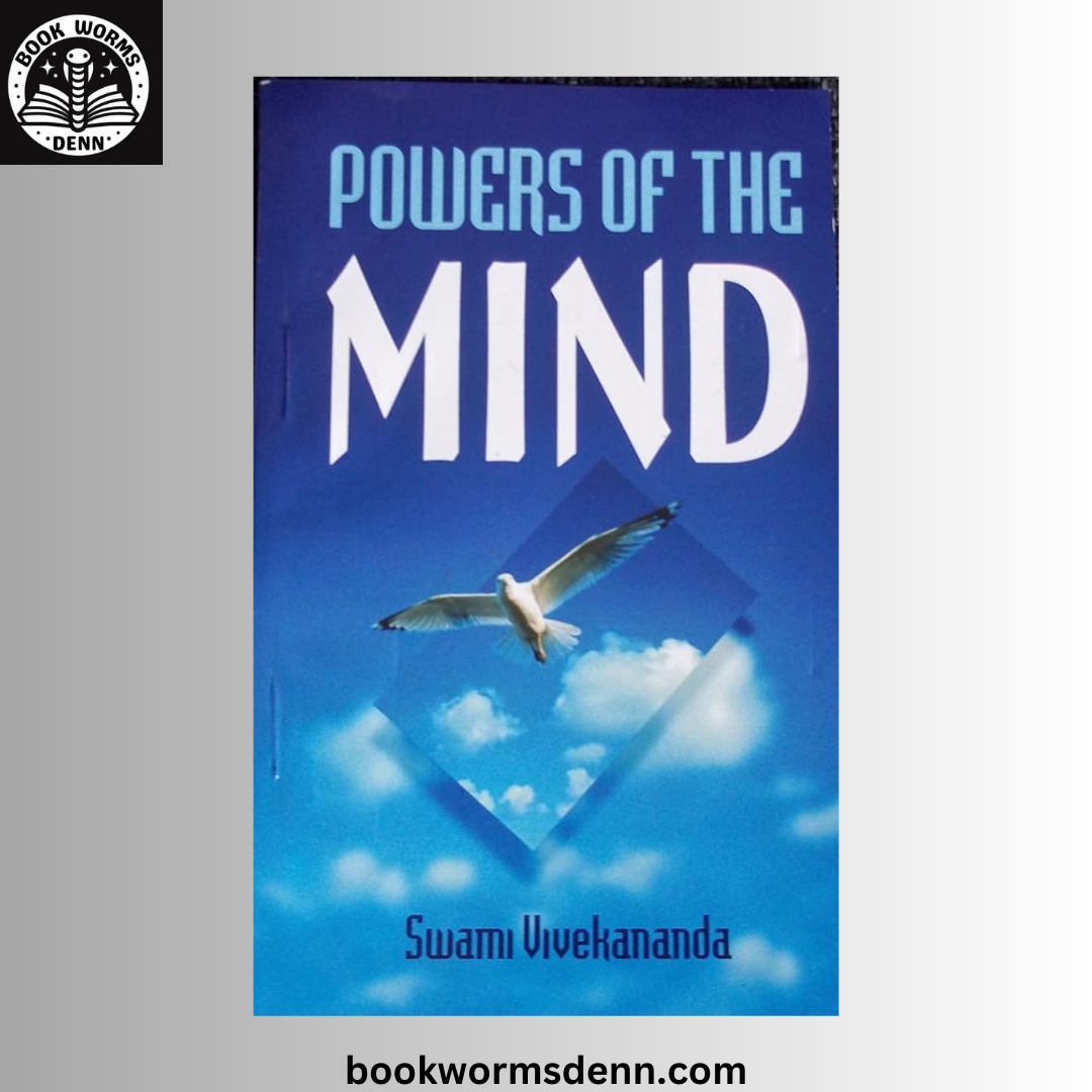 Powers of the Mind BY Swami Vivekananda