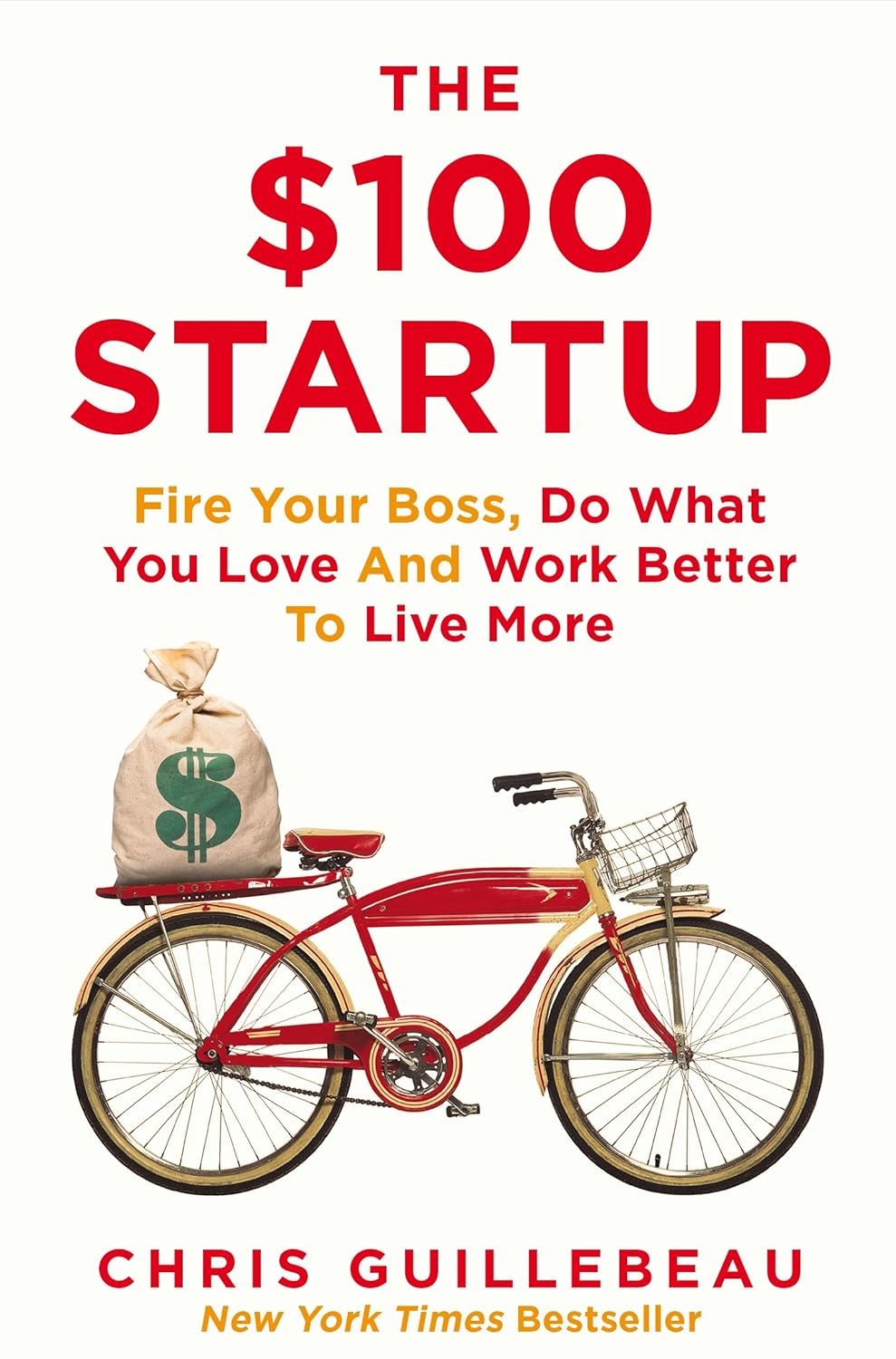 THE 100 DOLLAR STARTUP by CHRIS GUILLEBEAU