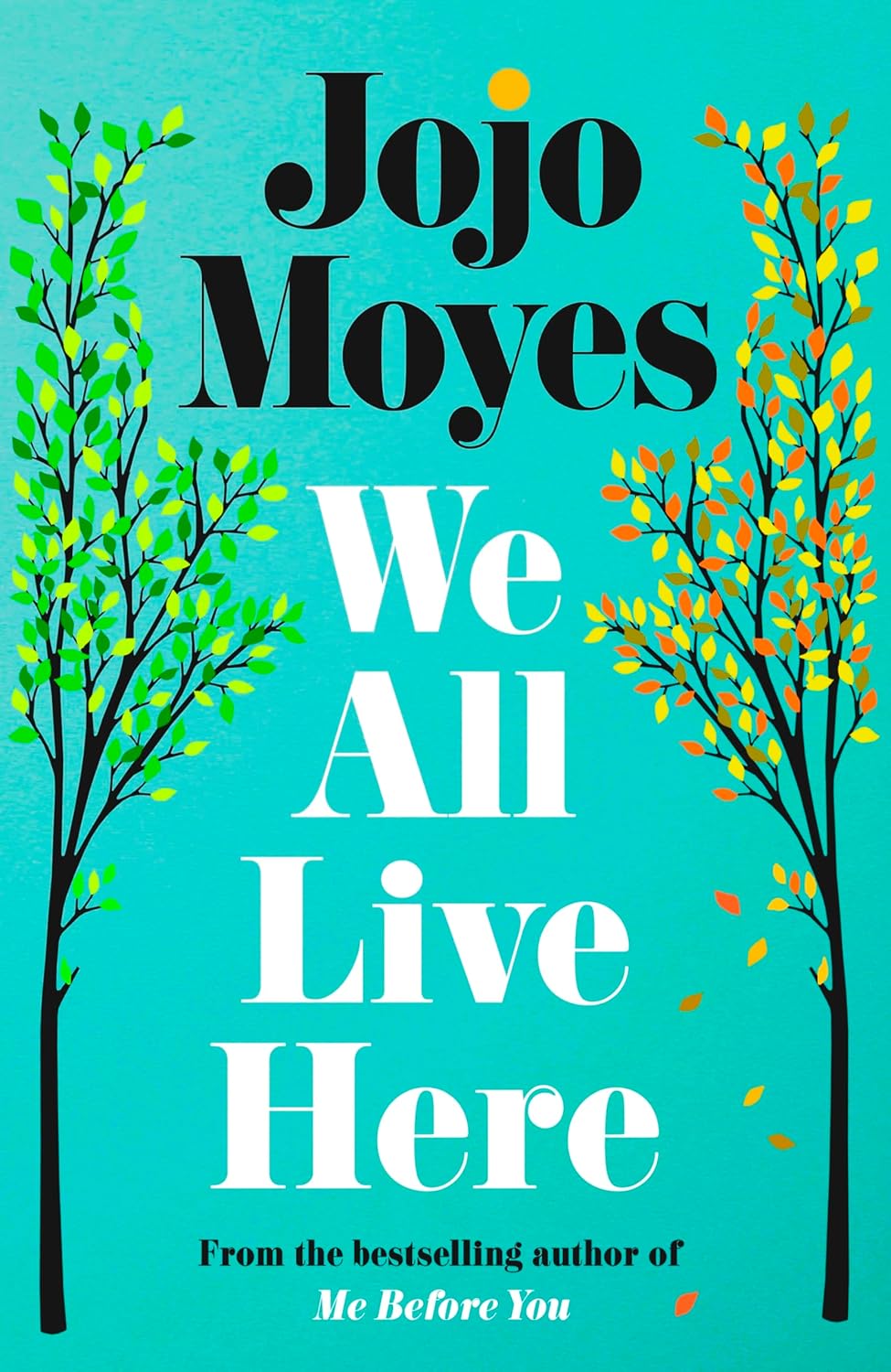We All Live Here BY Jojo Moyes