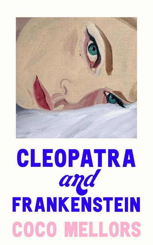 Cleopatra and Frankenstein BY Coco Mellors