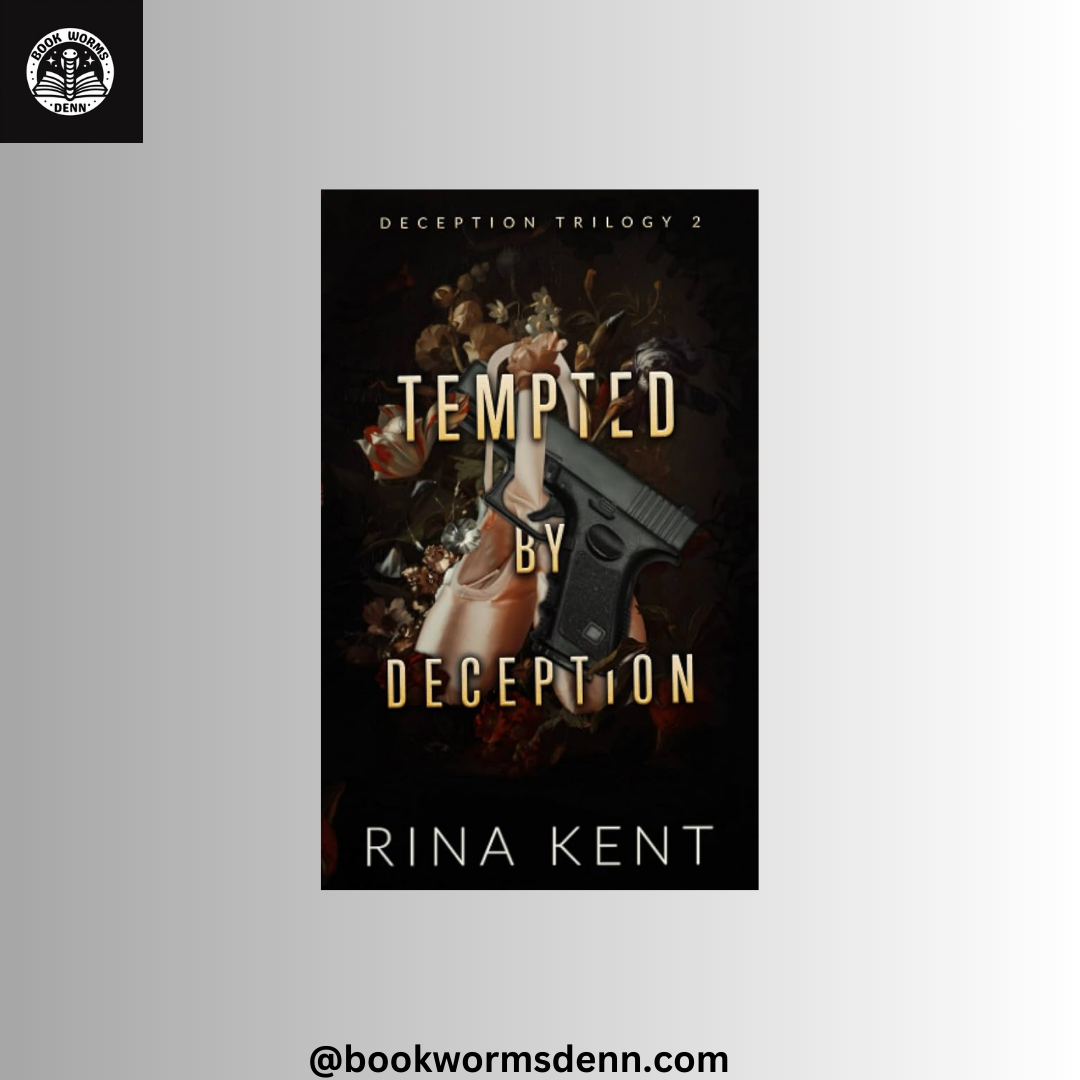 TEMPTED BY DECEPTION By RINA KENT