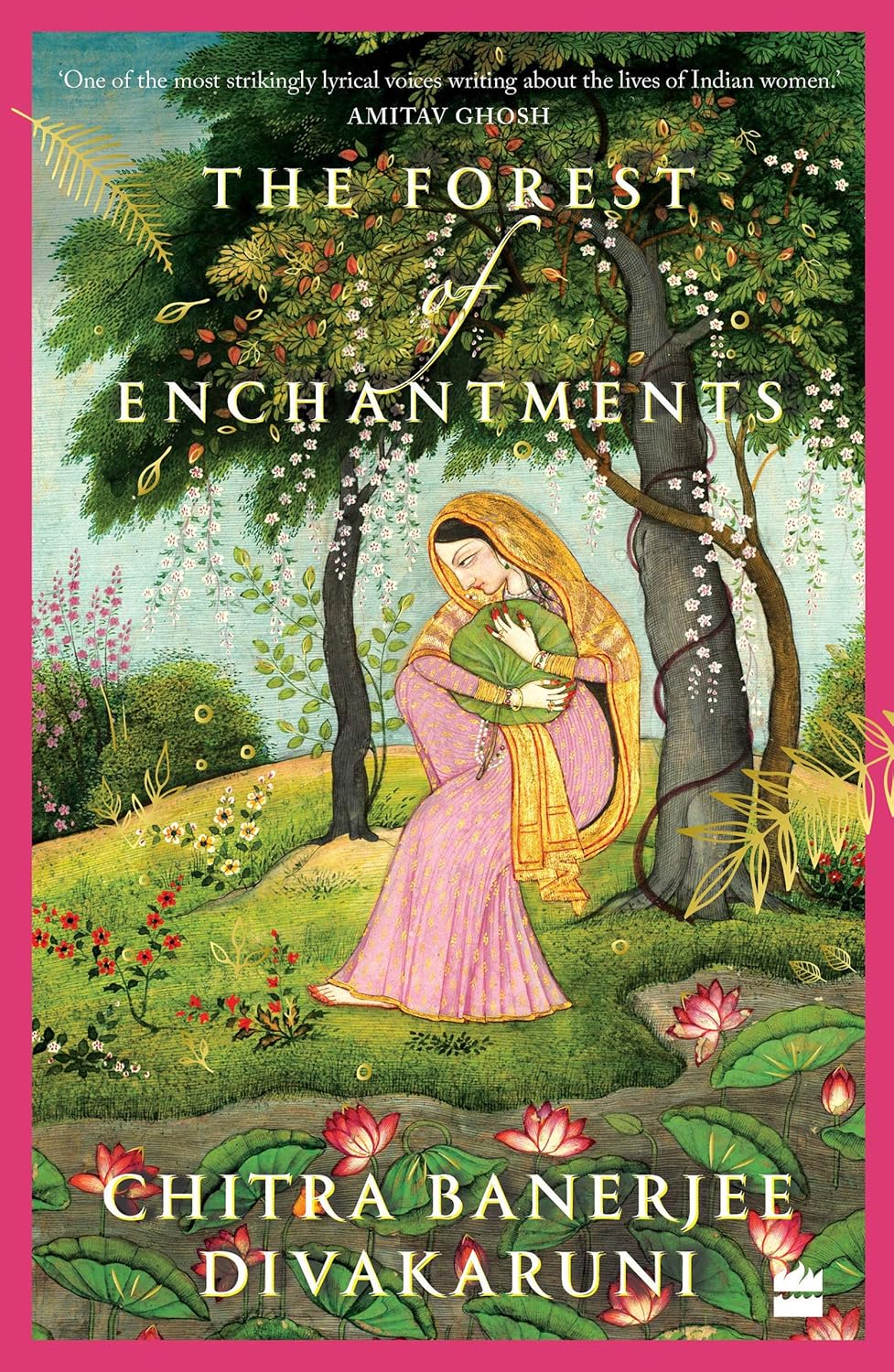 THE FOREST OF ENCHANTMENTS by CHITRA BANERJEE DIVAKARUNI