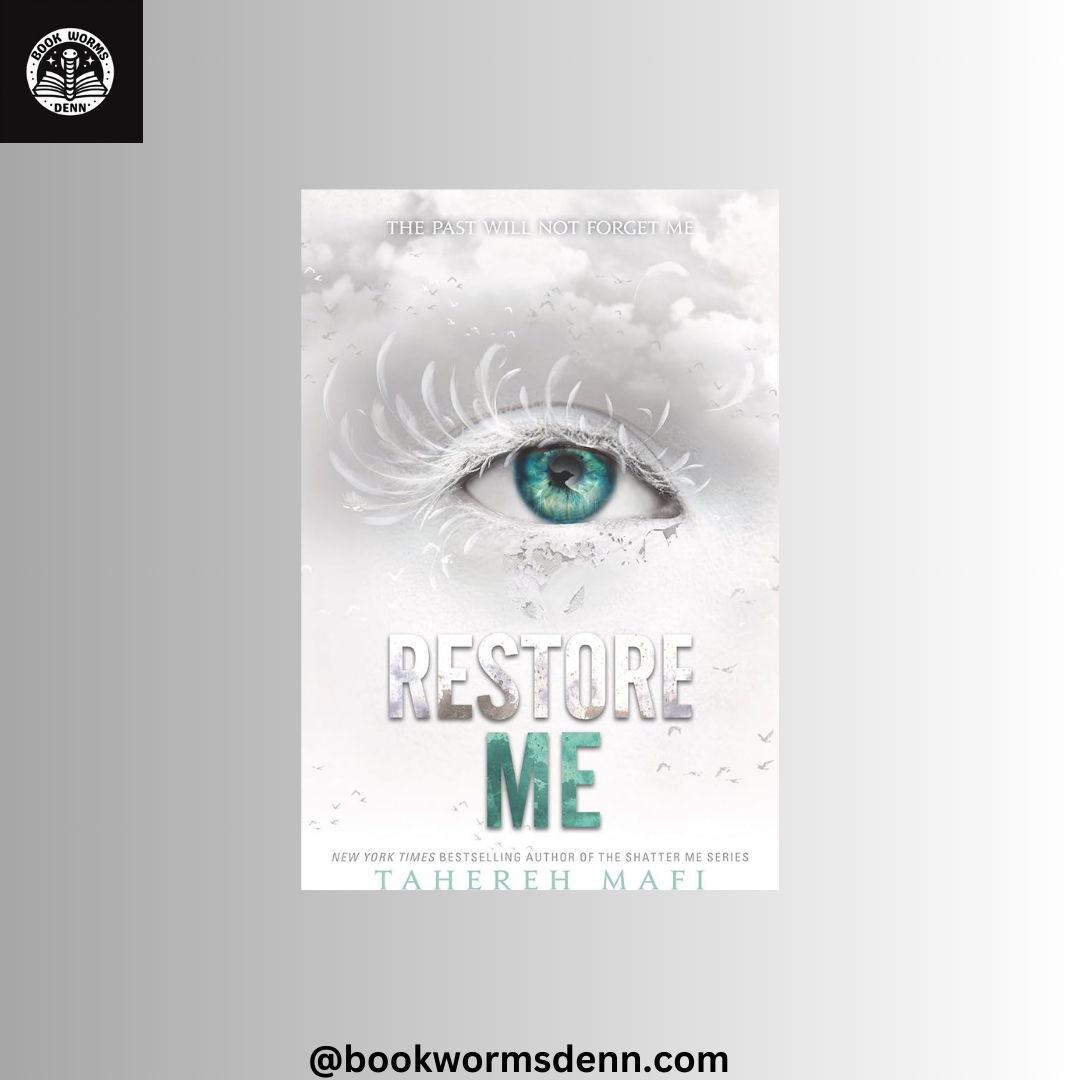 RESTORE ME by TAHEREH MAFI