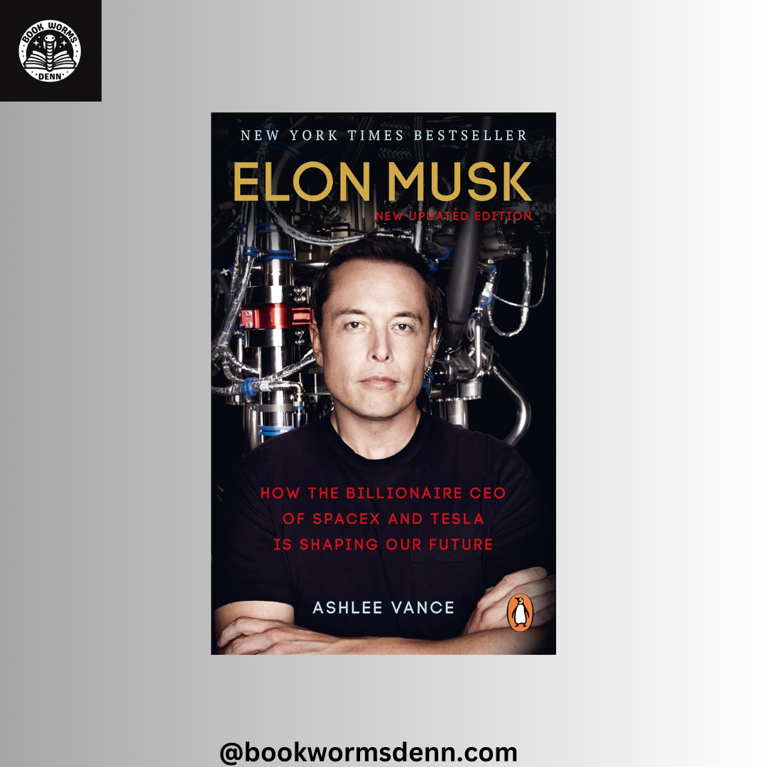 ELON MUSK by ASHLEE VANCE
