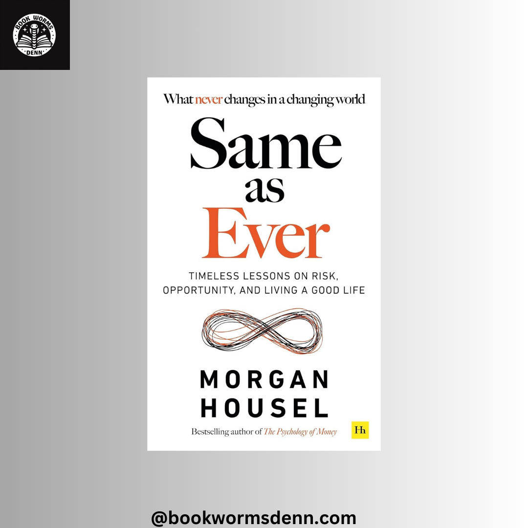 SAME AS EVER by MORGAN HOUSEL