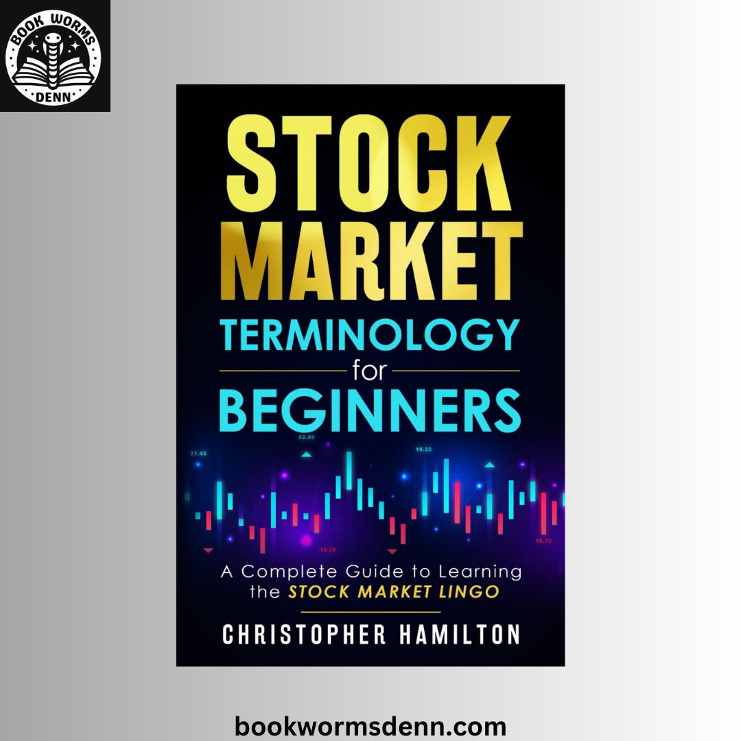 Stock Market Terminology for Beginners BY Christopher Hamilton