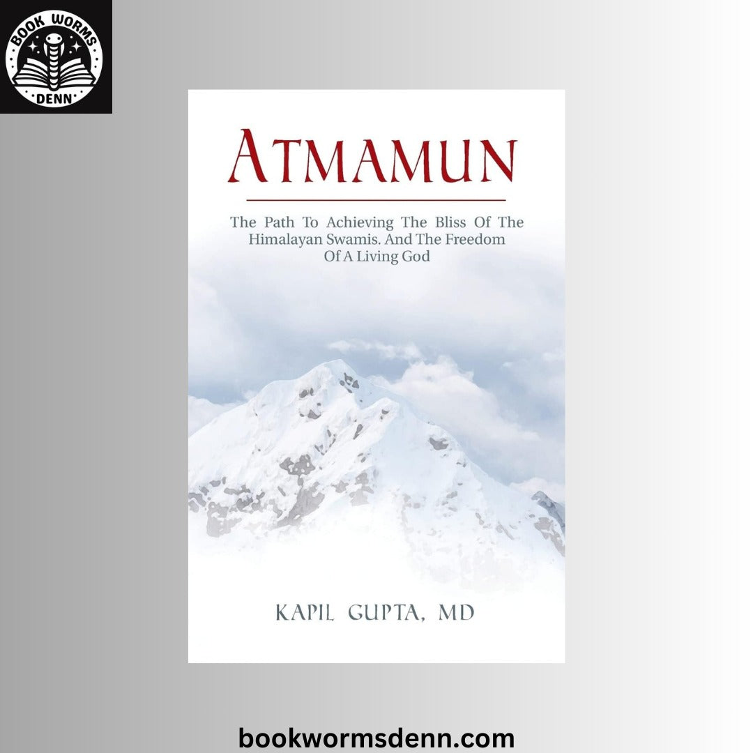 Atmamun: BY KAPIL GUPTA