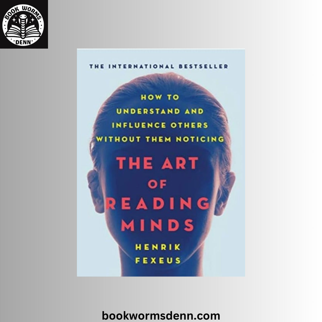 The Art of Reading Minds: BY Henrik Fexeus ,