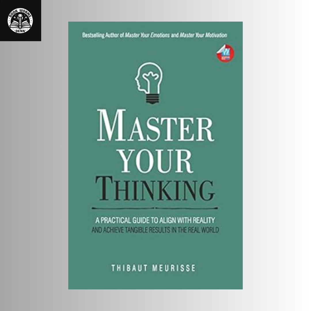 MASTER YOUR THINKING By THIBAUT MEURISSE