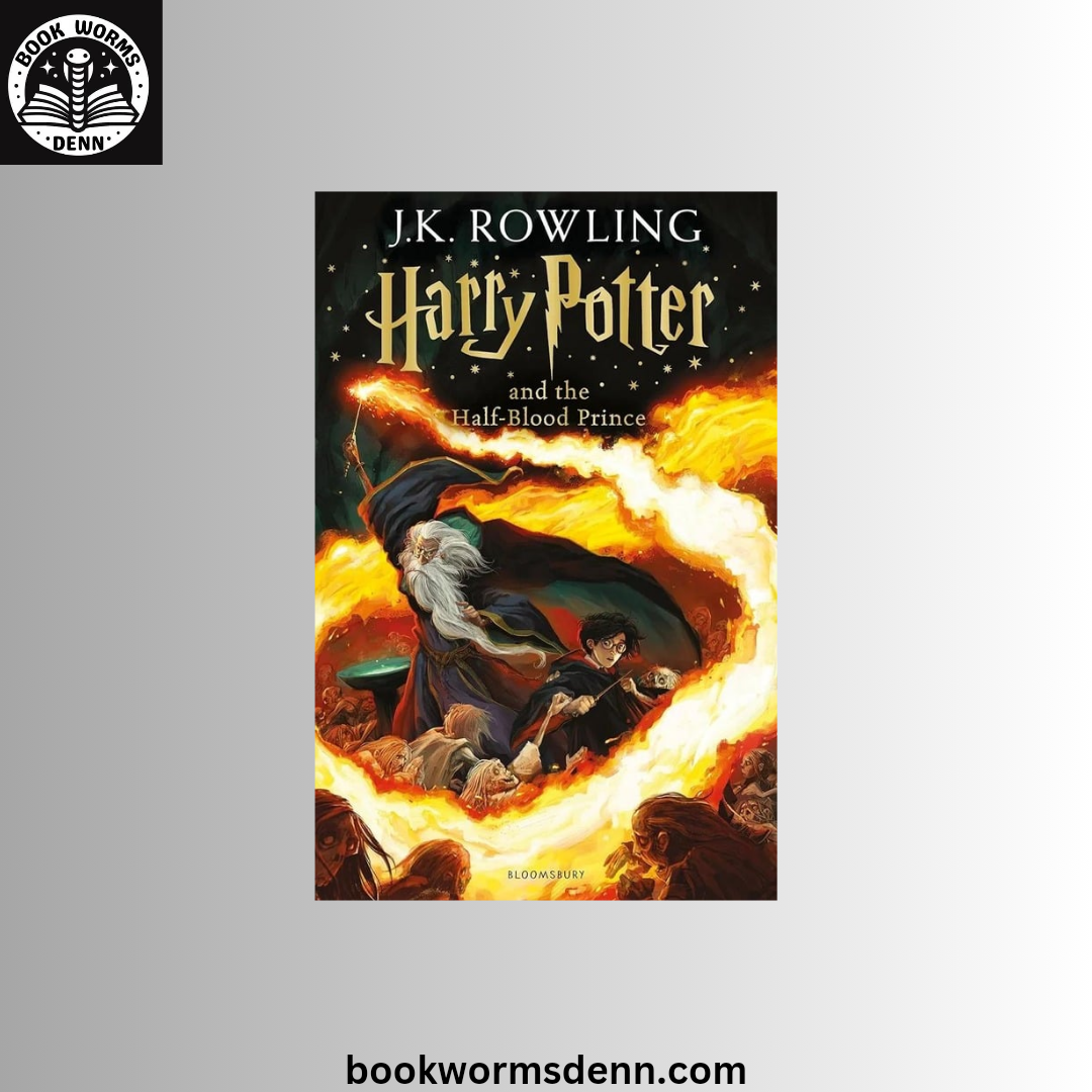 Harry Potter #6 Harry Potter and the Half-Blood Prince