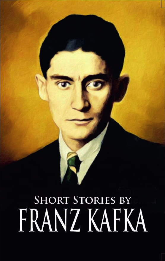 THE SHORT STORIES OF FRANZ KAFKA