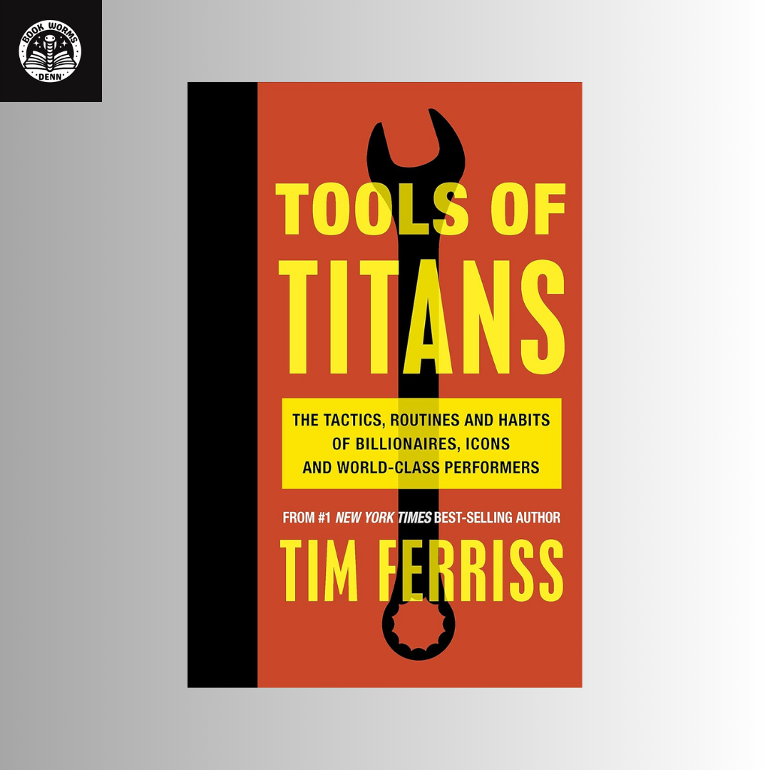 TOOLS OF TITANS by TIM FERRISS