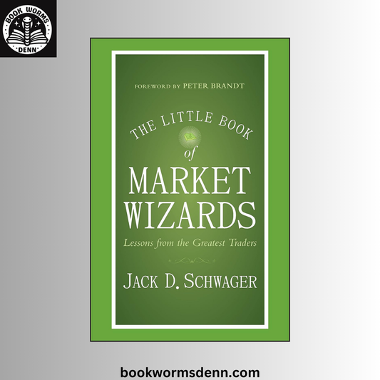 The Little Book of Market Wizards BY Jack D. Schwager